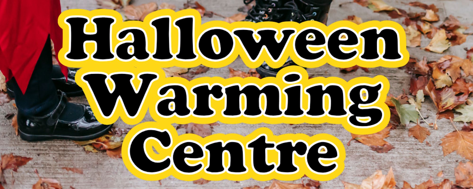 Halloween Warming Centre