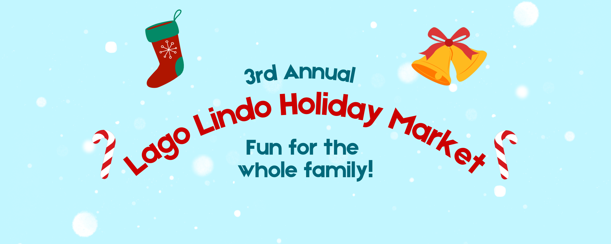 3rd Annual Lago Lindo Holiday Market